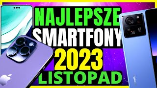 Najlepsze Smartfony 2023 LISTOPAD 📱 Jaki smartfon w 2023 📱 Ranking Smartfonów 2023 [upl. by Mellisent610]