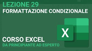 Formattazione condizionale  EXCEL TUTORIAL ITALIANO 29 [upl. by Ellerahs]