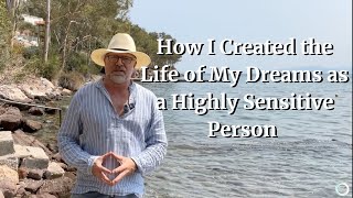 How I created the life of my dreams as a highly sensitive person [upl. by Toblat]