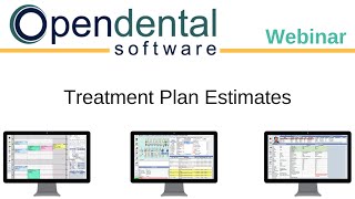 Open Dental Webinar Treatment Plan Estimates [upl. by Ynatil152]