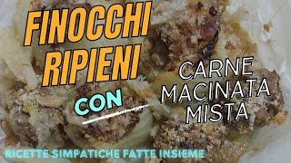 come fare i finocchi ripieni di carne macinata [upl. by Scrope16]