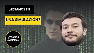 ¿Somos una simulación [upl. by Wexler]