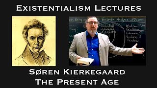 Soren Kierkegaard  The Present Age  Existentialist Philosophy amp Literature [upl. by Ennairej]