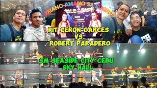 KIT CERON GARCES VS ROBERT PARADERO  FULL FIGHT HIGHLIGHTS  MANO A MANO SA SUGBO  JULY 20 2024 [upl. by Karab667]