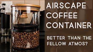 AIRSCAPE Coffee Container First Impressions [upl. by Nylidnam]