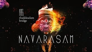 Navarasam  Thaikkudam Bridge  Official Music Video HD [upl. by Nonnaihr235]