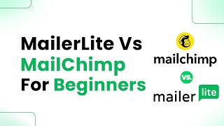 MailerLite vs Mailchimp for Beginners Step By Step [upl. by Waltner]