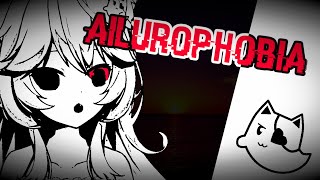 AILUROPHOBIA [upl. by Grail842]