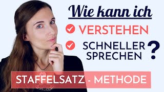 Wie kann ich DEUTSCH fließend sprechen und besser verstehen STAFFELSATZMETHODE lernen [upl. by Bartel]