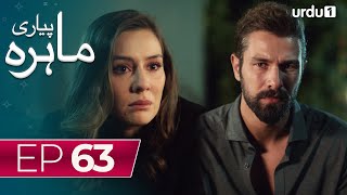 Pyari Mahira  Episode 63  Turkish Drama  My Sweet Lie  27 March 2024 [upl. by Mastat]