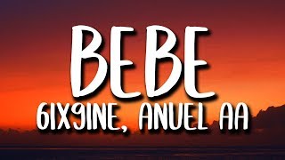 6ix9ine Anuel AA  Bebe LetraLyrics [upl. by Halyhs]