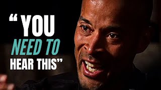 quotYOU NEED TO HEAR THISquot  David Goggins Motivational Speech [upl. by Immac]