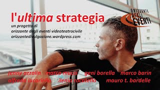 LUltima Strategia  Orizzonte degli Eventi [upl. by Odericus675]