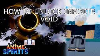 HOW TO UNLOCK INFINITE VOID  Anime Spirits [upl. by Pepi]