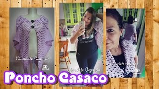 Poncho Casaco em Crochê [upl. by Finnegan]