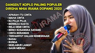 KUMPULAN DANGDUT KOPLO PALING HITS DIRGHA NIA IRAMA INDONESIA TERBARU 2020  SID  KYLS [upl. by Ayal]