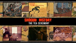 Shogun History The Tea Ceremony [upl. by Socher552]