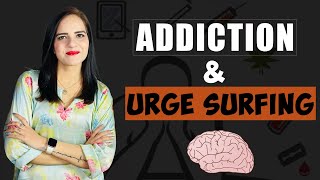 Addiction amp Urge Surfing  لت یا طلب پر قابو کیسے پایا جاسکتا ہے؟ [upl. by Osber]