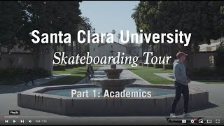 Santa Clara University Skateboarding Tour Part 1 [upl. by Lanam]