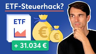 Über 30000€ mit einfachem ETFSteuertrick sparen [upl. by Lil]