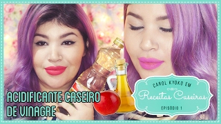 ACIDIFICANTE COM VINAGRE PARA CABELOS POROSOS  Receitas Caseiras EP 4 🍎 [upl. by Edahsalof94]