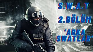 ARKA SWATLAR SWAT 4  BÖLÜM 2  TÜRKÇE OYNANIŞ [upl. by Rollo]