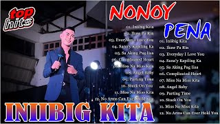 INIIBIG KITA 🎶 NONOY PENA TOP HITS OPM COVER VIRAL SONGS 2024  Ikaw Pa Rin Everyday I Love You [upl. by Ynhoj261]