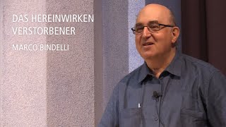 Das Hereinwirken Verstorbener – Vortrag von Marco Bindelli [upl. by Drarig]