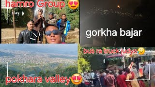 Syangja Waling To Gorkha day 1 Sathi Bhai Haru Sanga Ghumna Gayo ❤️Baato Bijok DhuLo le 😥 [upl. by Jeritah]