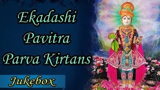 Ekadashi Pavitra Parva  Jukebox  Swaminarayan Ekadashi Kirtans [upl. by Harelda]