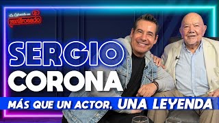 SERGIO CORONA más que un actor UNA LEYENDA  La entrevista con Yordi Rosado [upl. by Dee Dee]