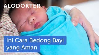 Ini Cara Membedong Bayi Yang Aman [upl. by Annaeg]