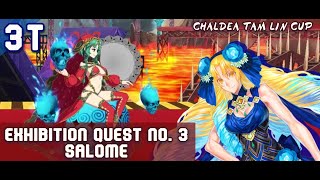 Exhibition Quest 3 Salome ft Astraea 3T  Chaldea Tam Lin Cup Event  FGO [upl. by Lancelot136]