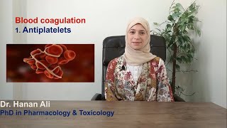 Cardiovascular system 3 Blood coagulation part 1 Antiplatelet drugs [upl. by Brosy809]