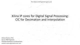 Xilinx IP cores for DSP CIC Compiler for decimation and Interpolation [upl. by Adamek]