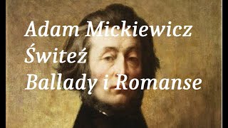 Adam Mickiewicz  Świteź Analiza  Omówienie tekstu Ballady i Romanse [upl. by Ibbie]