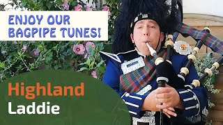 Highland Laddie  Bagpipe Tunes ⭐⭐⭐⭐⭐ [upl. by Ilaire]