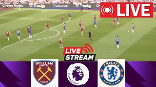 🔴LIVE  West Ham vs Chelsea  English Premier League 202425  Epl Live Stream [upl. by Cicero]