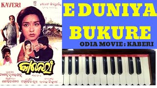 E Duniya Bukure  Kaberi Odia Movie  Piano Tutorial  Harmonium Tutorial  Notes [upl. by Bryna]