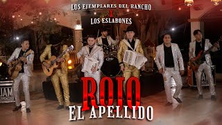 Los Ejemplares Del Rancho X Los Eslabones  Rojo El Apellido [upl. by Desmund433]