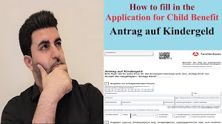 Antrag auf Kindergeld  Application for Child Benefit  How to fill it in [upl. by Ahsinna]