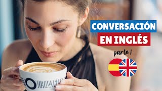 Conversación en Inglés Británico Parte 1 💭🙋‍♀️ Inglés para la vida cotidiana [upl. by Kavita366]