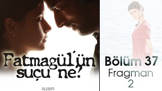 Fatmagülün Suçu Ne 37Bölüm Fragmanı [upl. by Llewkcor]