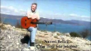 Nazmi BelicaÇfar llojë jete jetojmë [upl. by Hal]