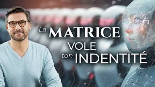 La Matrice Contrôle Votre IDENTITÉ  Comment Reprendre le Pouvoir sur Sa Vie [upl. by Laddy560]