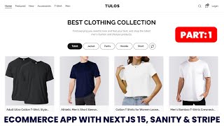 Nextjs 15 Ecommerce App Tutorial  Build a Full Stack Ecommerce Website  Part 1 [upl. by Saphra966]