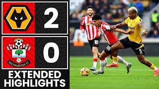 EXTENDED HIGHLIGHTS Wolves 20 Southampton  Premier League [upl. by Garihc]