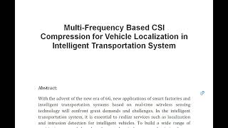 Multi Frequency Based CSI Compression for Vehicle Localization in Intelligent Transportation System [upl. by Atteloj]