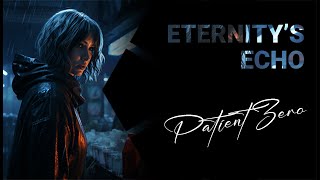 Eternitys Echo Patient Zero  Story Reveal [upl. by Asyral515]