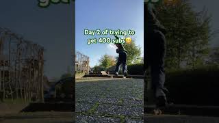 Day 2 of trying to get 400 subs😃skater skate skateboarding skateboard viralshort viralshorts [upl. by Schilit]